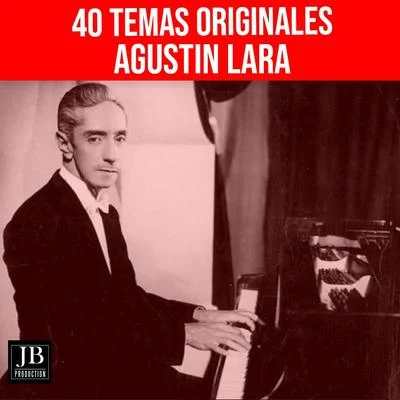 Altamiro Carrilho/Agustin Lara/Sivuca/Garoto/Glen Powell40 Temas Originales Medley: Amor de Mis AmoresA Tus PiesPorque Ya No Me QuieresArráncame la VidaAventureraCada Noche un AmorCautiva