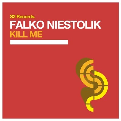 Falko NiestolikKill Me