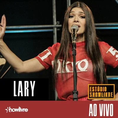 LaryLary no Estúdio Showlivre (Ao Vivo)