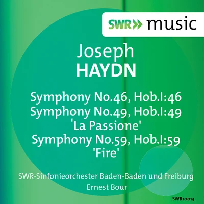 SWR Sinfonieorchester des SüdwestrundfunksHaydn: Symphonies Nos. 46, 49, 59