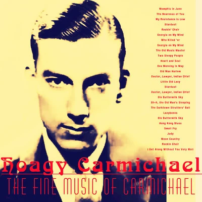 Hoagy CarmichaelThe Fine Music of Carmichael