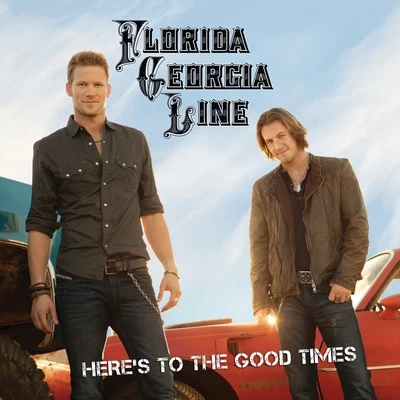 Florida Georgia Line/The Cadillac Three/Mike Eli/Dierks BentleyHeres To The Good Times