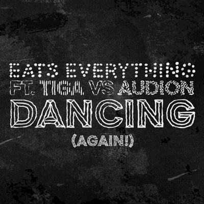 Eats Everything/The Other TribeDancing (Again!) [feat. Tiga, Audion & Ron Costa]