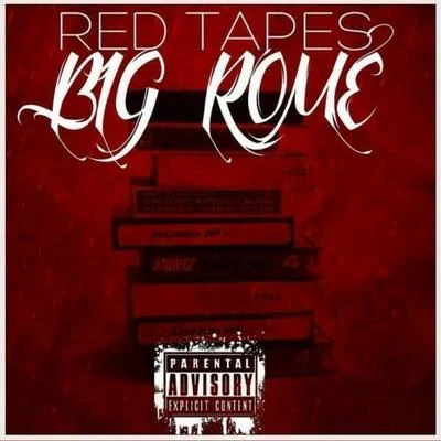 Big RomeRed Tapes