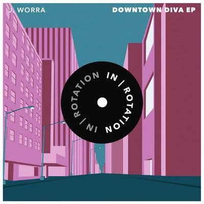 J. WorrapartywithrayZhuDowntown Diva EP