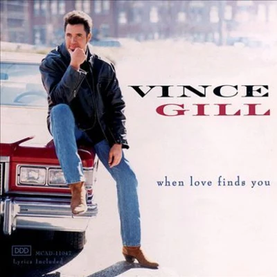 Vince GillWhen Love Finds You