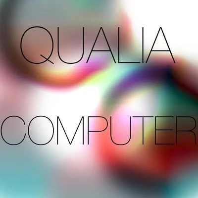 QualiaComputer