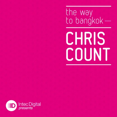 Chris CountThe Way To Bangkok EP