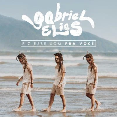 Gabriel Elias/Vitor KleyFiz Esse Som Pra Você