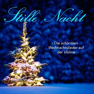 Susanna Yoko Henkel/Milana ChernyavskaStille Nacht - Die schönsten Weihnachtslieder auf der Violine