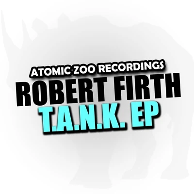 Robert Firth/Jay JacobT.A.N.K. EP