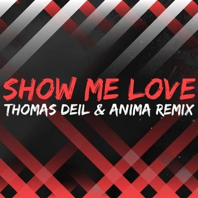 Thomas Deilshow me love (Thomas dei l anima remix)