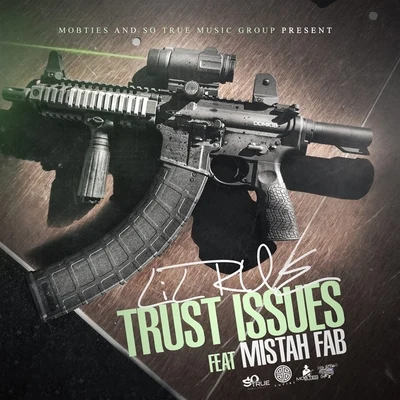 The Mob Bulls/Lil RueTrust Issues (feat. Mistah F.A.B.)