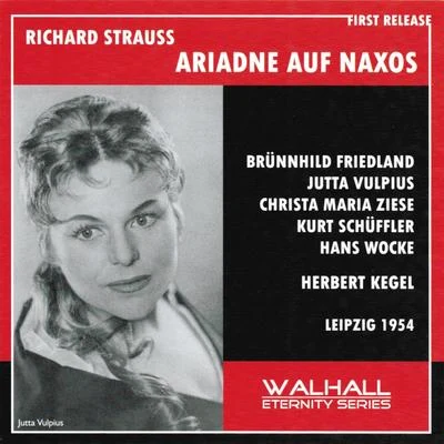 Rundfunk-Sinfonieorchester Leipzig/MDR Leipzig Radio Chorus/Arnold SCHOENBERG/Prager Männerchor/Dresdner Philharmonie/Rundfunkchor Berlin/Herbert KegelRichard Strauss : Ariadne auf Naxos (Leipzik 1954)