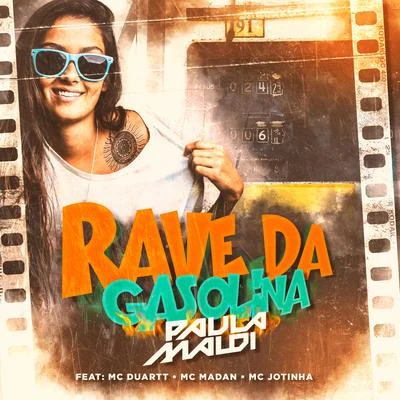 JC NO BEAT/DJ Paula Maldi/Mc SapinhaRave da Gasolina (feat. MC Duartt, MC Madan & MC Jotinha) (Remix)