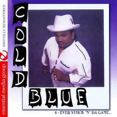 Cold Blue/ReOrder/Allen Watts/Jorn Van Deynhoven4-Ever Stuck "N" Da Game (Digitally Remastered)