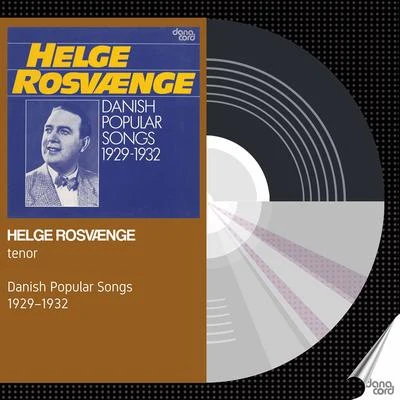 Helge RosvaengeLudwig van BeethovenHeinrich PflanzlGerhard UngerHermann AbendrothJaro ProhaskaStaatskapelle BerlinKurt RehmHedwig Muller-ButowRuth KeplingerHelge Rosvaenge: Danish Popular Songs 1929-1932