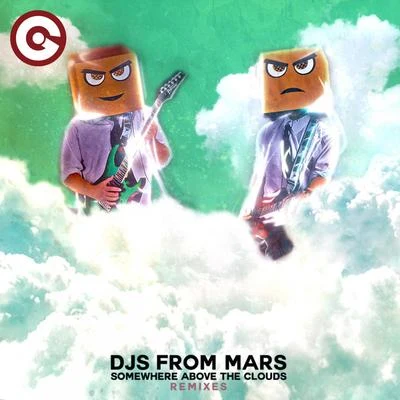 Pony_Music/DJs From MarsSomewhere Above the Clouds (Remixes)