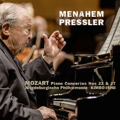 Menahem Pressler/George Pieterson/Bernard Greenhouse/勃拉姆斯Mozart: Piano Concertos No. 23 & No. 27 (Live)