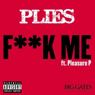 Plies**** Me (feat. Pleasure P) - Single