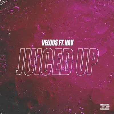 VelousJuiced Up (prod. by Velous)