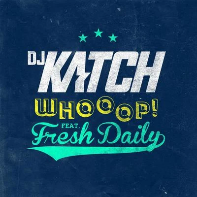 DJ KatchFreedoWhooop! (feat. Fresh Daily)