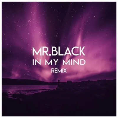 AJ/Mr. BlackIn My Mind (Remix)