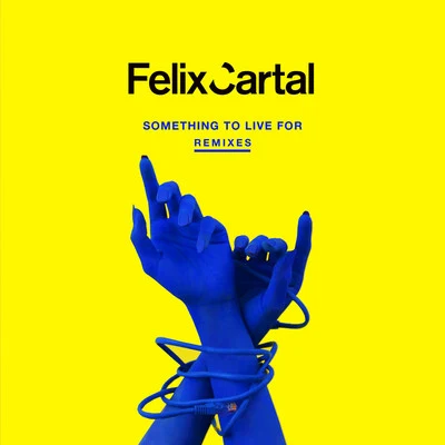 KROY/Felix CartalSomething to Live For (Remixes)