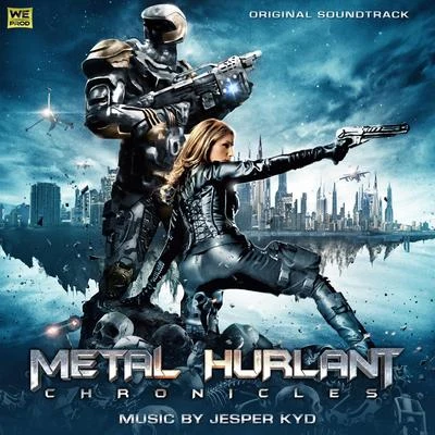 Jesper Kyd/Lorne BalfeMetal Hurlant Chronicles (Original Soundtrack)