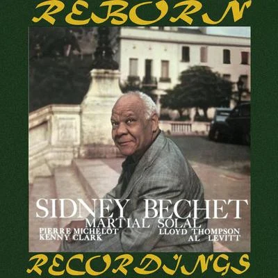 Sidney BechetSidney BechetMartial Solal Quartet - Complete Recordings (HD Remastered)