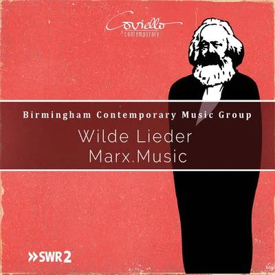 Michael WendebergBirmingham Contemporary Music GroupMarcus FarnsworthWilde Lieder Marx Music