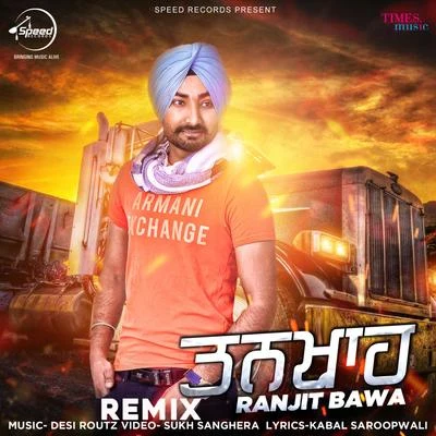 Ranjit BawaTankha (Remix) - Single