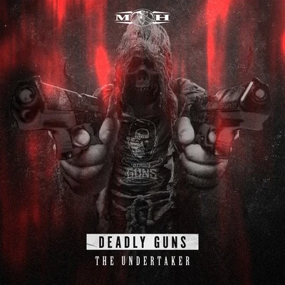 Deadly GunsE-ForceThe Undertaker