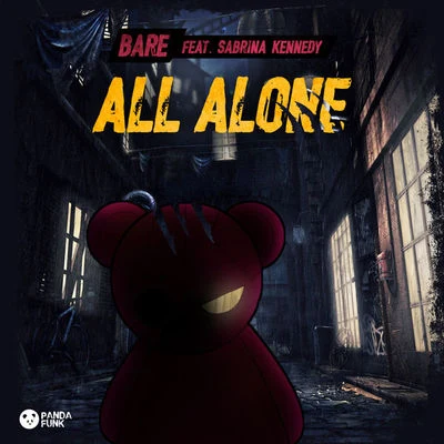 Bare/Mayhem/Audio/Mark The Beast/Dieselboy/Ajapai/DownlinkAll Alone (Original Mix)