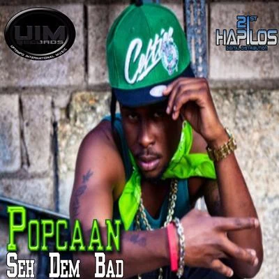 PopcaanSeh Dem Bad