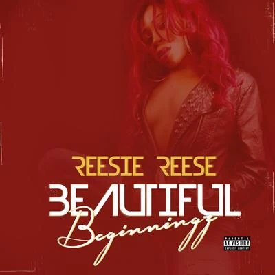 Reesie Reese/Montana Montana MontanaBeautiful Beginningz