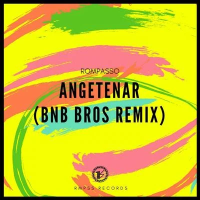 RompassoAngetenar (Bnb Bros Remix)