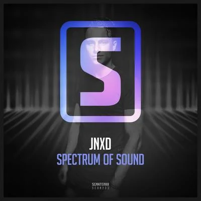 JNXD/Warface/Michael Jo/Sub Zero Project/Devin Wild/Mikayla/Quintino & Blasterjaxx/D-Block & S-te-fan/David Spekter/AtilaxSpectrum Of Sound