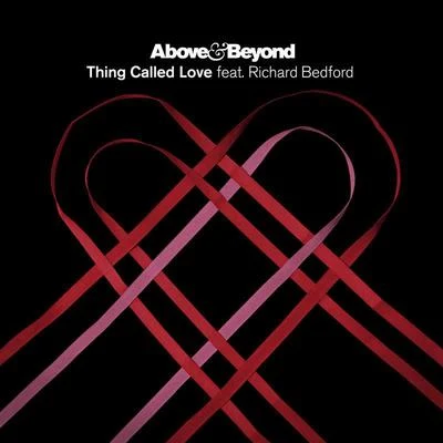 Above & BeyondSpencer BrownThing Called Love (The Remixes) (iTunes version)