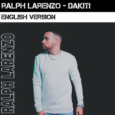 Ralph LarenzoDakiti (English Version)