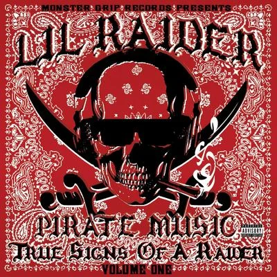 Lil RaiderPirate Music: True Signs of a Raider Volume 1