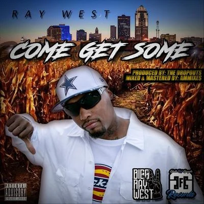 Ray West/Nelson DialectCome Get Some