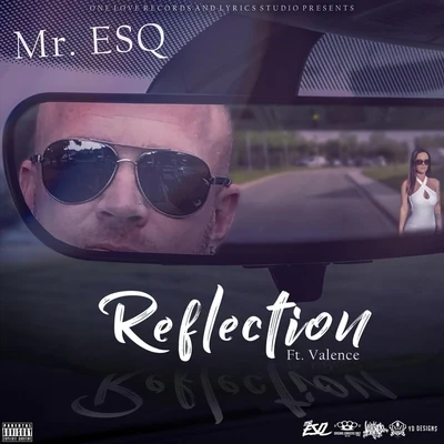 Mr. Esq/Tre NyceReflection (feat. Valence)