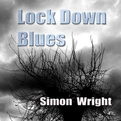 Simon WrightLock Down Blues