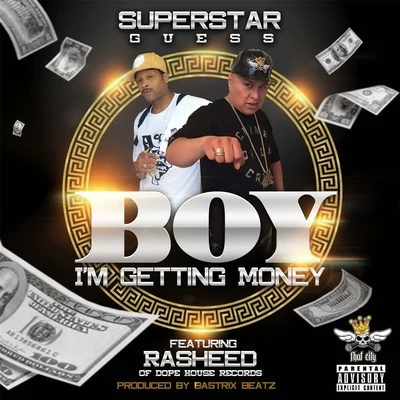 Superstar GuessBoy Im Getting Money (feat. Rasheed)