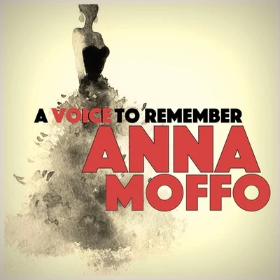 Anna MoffoA Voice to Remember