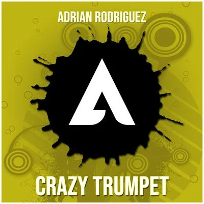 Adrian RodriguezCrazy Trumpet