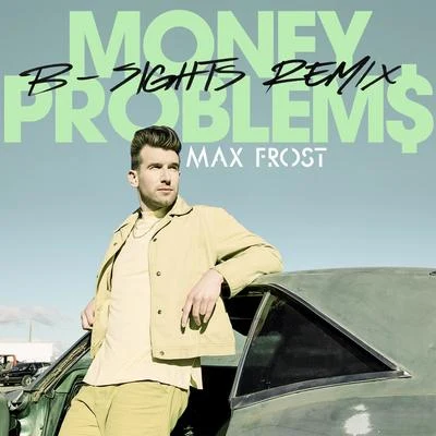 Max Frost/Jax Jones/Pharrell Williams/Kiesza/MIA./Cro/Sam Smith/J Balvin/Jess Glynne/MacklemoreMoney Problems (B-Sights Remix)