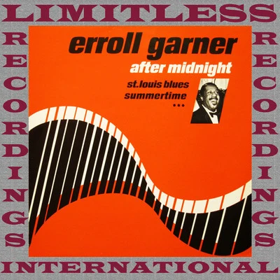 Erroll GarnerAfter Midnight (HQ Remastered Version)