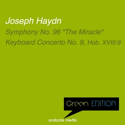 Reinhard PetersCollegium AureumGreen Edition - Haydn: Symphony No. 96 "The Miracle" & Keyboard Concerto No. 9, Hob. XVIII:9